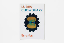 A white booklet cover for Lubna Chowdhary: Erratics, featuring a central ceramic artwork by Lubna Chowdhary, and the artist's name and title in orange and blue text. 